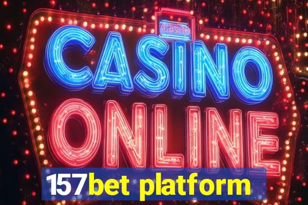 157bet platform